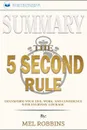 Summary of The 5 Second Rule. Transform Your Life, Work, and Confidence with Everyday Courage by Mel Robbins - Readtrepreneur Publishing