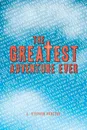 The Greatest Adventure Ever - J. Stephen Proctor