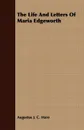 The Life and Letters of Maria Edgeworth - Augustus John Cuthbert Hare