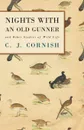 Nights With an Old Gunner and Other Studies of Wild Life - C. J. Cornish
