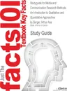 Studyguide for Media and Communication Research Methods. An Introduction to Qualitative and Quantitative Approaches by Berger, Arthur Asa, ISBN 978141 - Cram101 Textbook Reviews