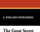 The Great Secret - E. Phillips Oppenheim