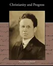 Christianity and Progress - Harry Emerson Fosdick