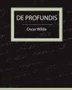 de Profundis - Oscar Wilde - Oscar Wilde, Oscar Wilde