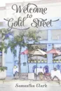 Welcome to Gold Street - Samantha Clark