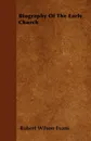 Biography Of The Early Church - Robert Wilson Evans