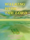 Walking with the Lord. A Daily Christian Devotional - James Russell