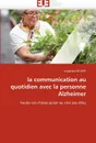 La communication au quotidien avec la personne alzheimer - BECKER-A