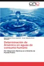 Determinacion de Arsenico en aguas de consumo humano - Flores Espinoza Edwin Robert, Perez Bobadilla Javier Eduardo