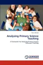 Analysing Primary Science Teaching - Ahmed Tanvir