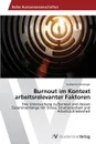 Burnout Im Kontext Arbeitsrelevanter Faktoren - Schweiger Katharina