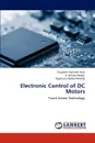 Electronic Control of DC Motors - Rajender Naik Guguloth, Ashoka Reddy K., Poreddy Nagarjuna Reddy