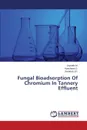 Fungal Bioadsorption of Chromium in Tannery Effluent - M. Jayanthi, D. Kanchana, J. P. Saranraj