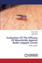 Evaluation Of The Efficacy Of Mousticide Against Aedes aegypti Larvae - Sadaf Tasnim, Ashraf Sana, Ul ain Qurat