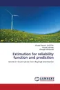 Estimation for Reliability Function and Prediction - Abd Ellah Ahmed Hamed, Soliman Ahmed, Mohamed Alwageh