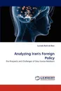 Analyzing Iran's Foreign Policy - Lucinda Ruth de Boer