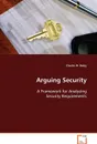 Arguing Security - Charles B. Haley