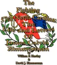 The Fighting 57th North Carolina. The Life and Letters Of James Calvin Zimmerman - William R Hartley, David J Zimmerman