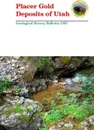 Placer Gold Deposits of Utah - Geological Survey Bulletin 1357 - U.S. Department of the Interior