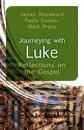 Journeying with Luke - James Woodward