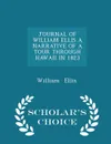 JOURNAL OF WILLIAM ELLIS A NARRATIVE OF A TOUR THROUGH HAWAII IN 1823 - Scholar's Choice Edition - William Ellis