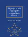 Memoirs of the Confederate War for Independence, Volume I - War College Series - Heros von Borcke