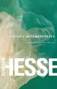 Pictor's Metamorphoses. And Other Fantasies - Hermann Hesse, Rika Lesser