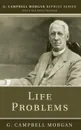 Life Problems - G. Campbell Morgan