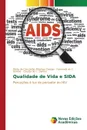 Qualidade de Vida e SIDA - Albernaz Crespo Maria da Conceição, de C. Dantas Fernanda, de C. Dantas Claudia