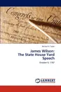 James Wilson. The State House Yard Speech - Michael H. Taylor