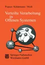 Verteilte Verarbeitung in Offenen Systemen. Das Odp-Referenzmodell - Gerd Schurmann, Karl-Heinz Weiss