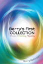 Berry's First Collection. Dream /Fantasy/ Reality - Berry Robinson