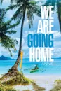 We Are Going Home - Annie