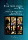 The Four Prohibitions of Acts 15 and Their Common Background in Genesis 1-3 - Elena Butova