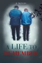 A Life to Remember. A Novel - Denis Gray