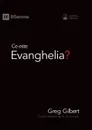Ce este Evanghelia? (What Is the Gospel?) - Greg Gilbert