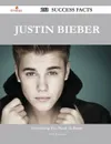 Justin Bieber 253 Success Facts - Everything You Need to Know about Justin Bieber - Todd Donovan