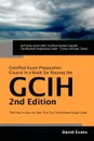 Giac Certified Incident Handler Certification (Gcih) Exam Preparation Course in a Book for Passing the Gcih Exam - The How to Pass on Your First Try C - David Evans