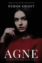 Agne. Na Mente de Uma Narcisista - Rowan Knight