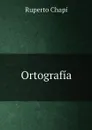 Ortografia - Ruperto Chapí