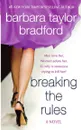 Breaking the Rules - Barbara Taylor Bradford