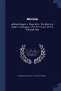 Norma. A Grand Opera In Three Acts. The Words In Italian And English, With The Music Of The Principal Airs - Vincenzo Bellini, Felice Romani