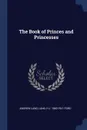 The Book of Princes and Princesses - Andrew Lang, Lang, H J. 1860-1941 Ford