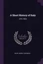 A Short History of Italy. (476-1900) - Henry Dwight Sedgwick