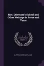 Mrs. Leicester's School and Other Writings in Prose and Verse - Alfred Ainger, Mary Lamb