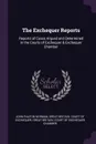 The Exchequer Reports. Reports of Cases Argued and Determined in the Courts of Exchequer & Exchequer Chamber - John Paxton Norman