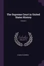 The Supreme Court in United States History; Volume 2 - Charles Warren