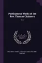 Posthumous Works of the Rev. Thomas Chalmers. V.9 - Thomas Chalmers, William Hanna