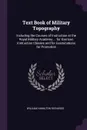 Text Book of Military Topography. Including the Courses of Instruction at the Royal Military Academy ... for Garrison Instruction Classes and for Examinations for Promotion - William Hamilton Richards