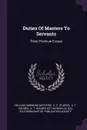 Duties Of Masters To Servants. Three Premium Essays - Holland Nimmons McTyeire